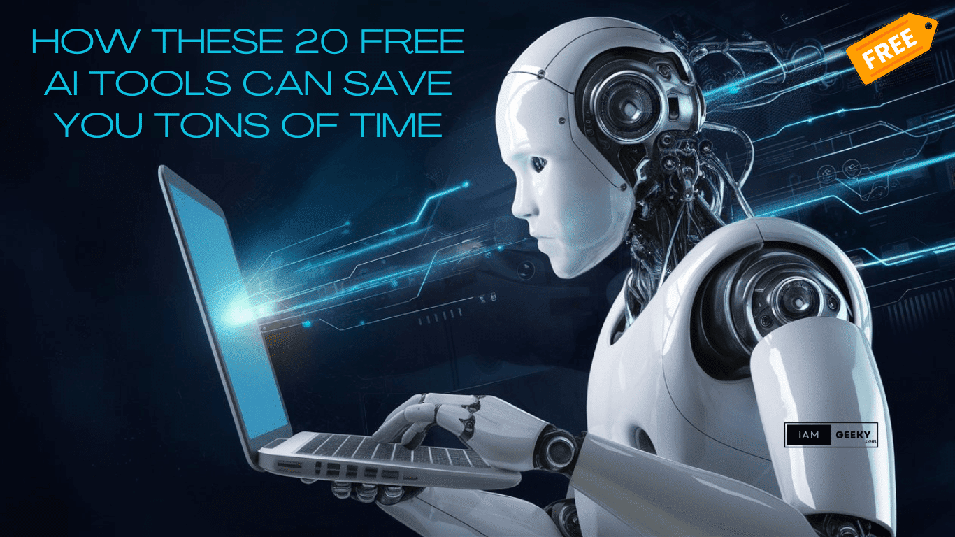 How these 20 free Ai tools Can Save You Tons of Time