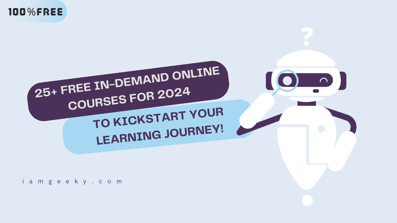25+ Free In-Demand Online Courses for 2024 to Kickstart Your Learning Journey!